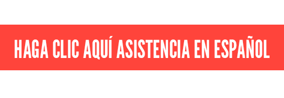 Click button to receive information in Spanish - Haga clic aqui asistencia en espanol