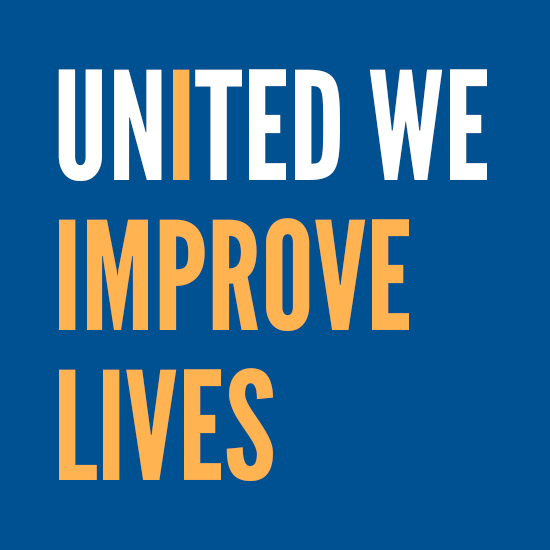 Graphic that says United We Improve Lives. The I in United and Improve Lives are in yellow to read "I improve lives"