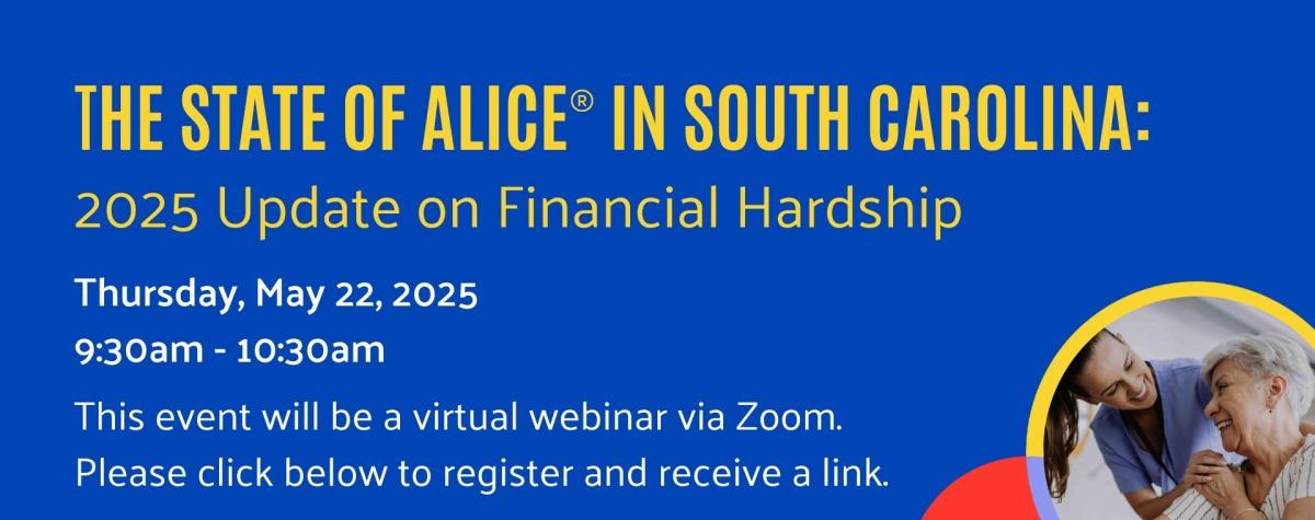 Webinar invitiation for The State of ALICE in South Carolina: 2025 Update on Financial Hardship