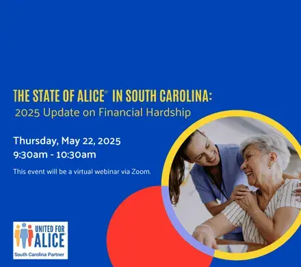 Webinar invitiation for The State of ALICE in South Carolina: 2025 Update on Financial Hardship