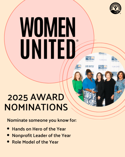 Women United 2025 Award Nominations. Nominate someone you know for Hands on Hero of the Year, Nonprofit Leader of the Year, Role Model of the Year. The word Women United is in a pale pink circle, and a photo of the 2024 award recipients is in a smaller circle next to Women United.